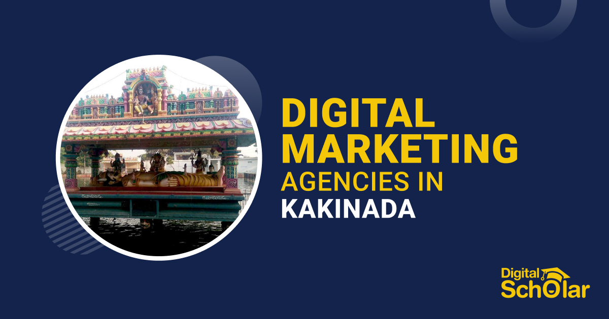 Top 10 Digital Marketing Agencies In Kakinada