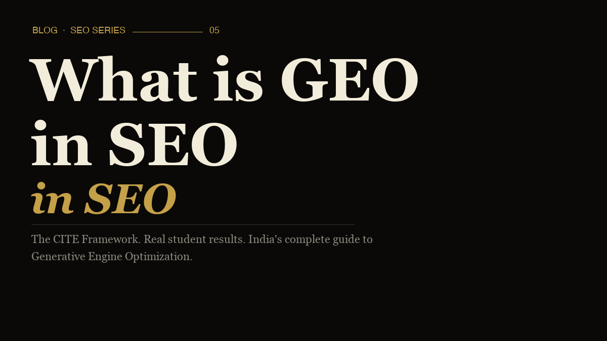 What is GEO in SEO. The CITE Framework by Karthikeyan Maruthai. India complete guide to Generative Engine Optimization 2026.