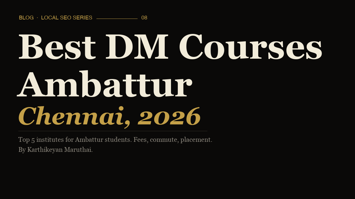 Best digital marketing course in Ambattur, Chennai 2026 — Digital Scholar guide by Karthikeyan Maruthai