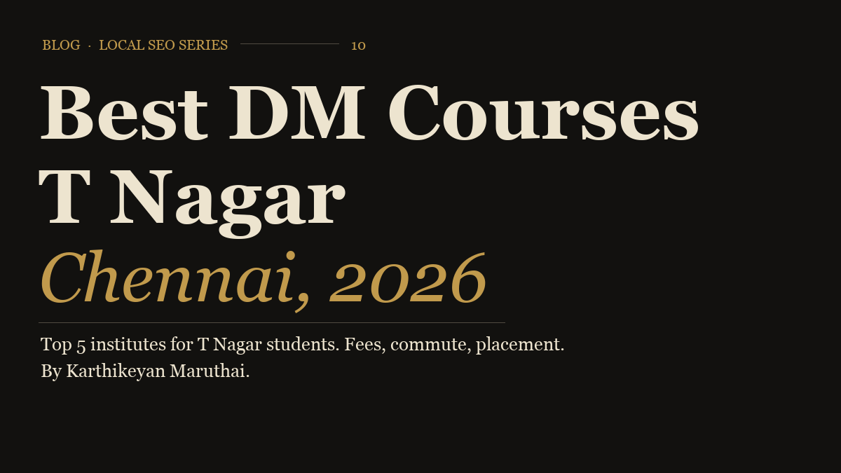 Best digital marketing course in T Nagar Chennai 2026 — Digital Scholar guide by Karthikeyan Maruthai