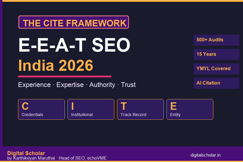 E-E-A-T SEO India 2026 - The CITE Framework by Karthikeyan Maruthai, Digital Scholar